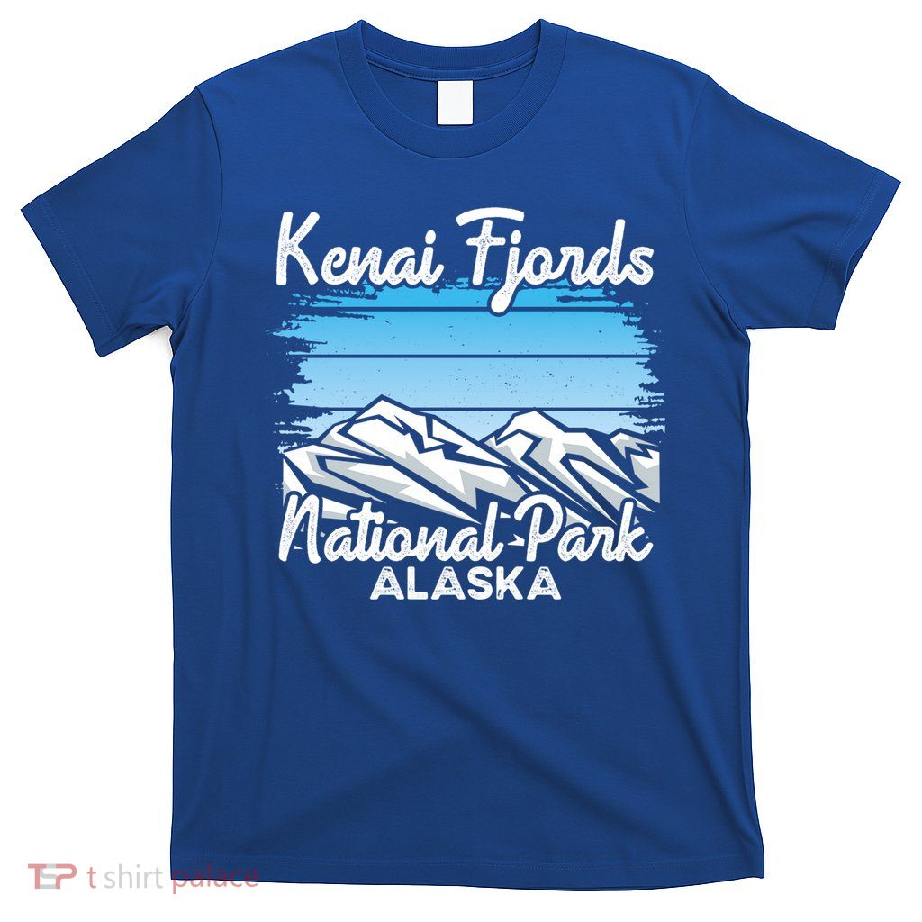 Kenai Fjords National Park Alaska Explore Nature Hiking Gift T-Shirt