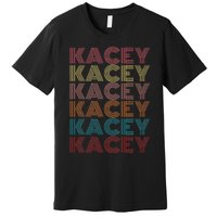 Kacey First Name Kacey Retro Premium T-Shirt