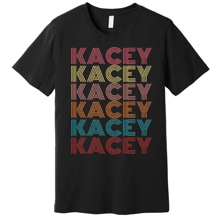 Kacey First Name Kacey Retro Premium T-Shirt