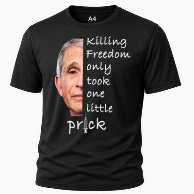 Killing Freedom Only Took One Little Prick Fauci Ouchie Performance Shirt