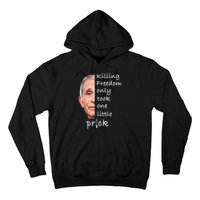 Killing Freedom Only Took One Little Prick Fauci Ouchie Hoodie