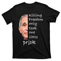 Killing Freedom Only Took One Little Prick Fauci Ouchie T-Shirt