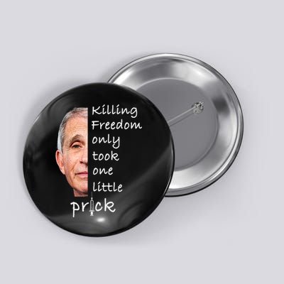 Killing Freedom Only Took One Little Prick Fauci Ouchie Button