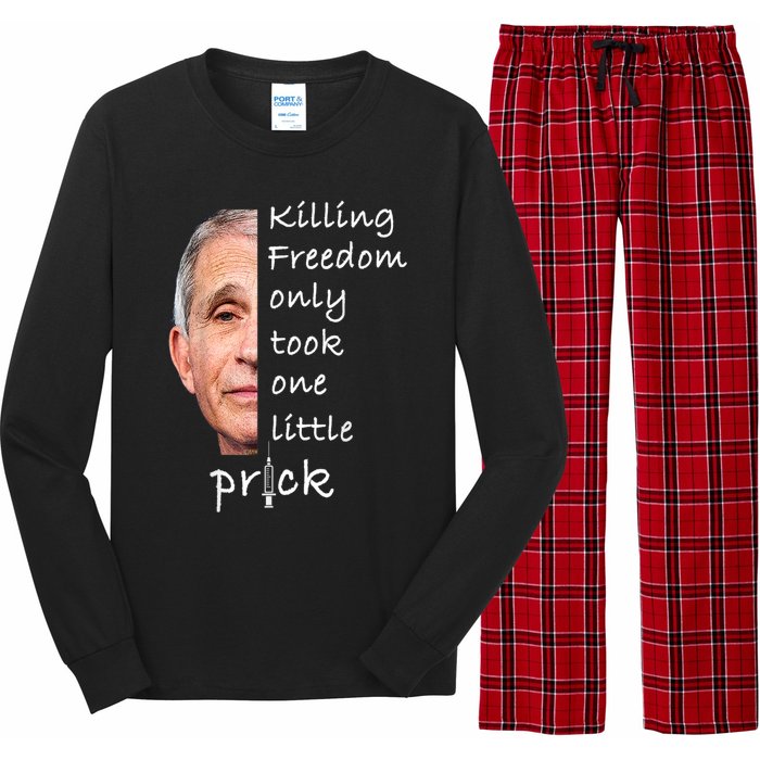 Killing Freedom Only Took One Little Prick Fauci Ouchie Long Sleeve Pajama Set