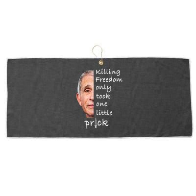 Killing Freedom Only Took One Little Prick Fauci Ouchie Large Microfiber Waffle Golf Towel
