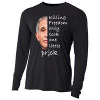 Killing Freedom Only Took One Little Prick Fauci Ouchie Cooling Performance Long Sleeve Crew