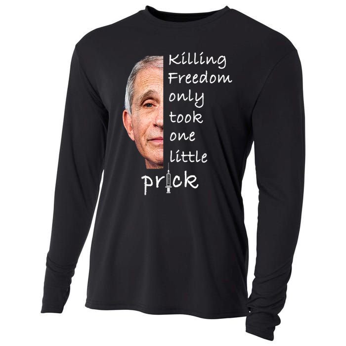 Killing Freedom Only Took One Little Prick Fauci Ouchie Cooling Performance Long Sleeve Crew