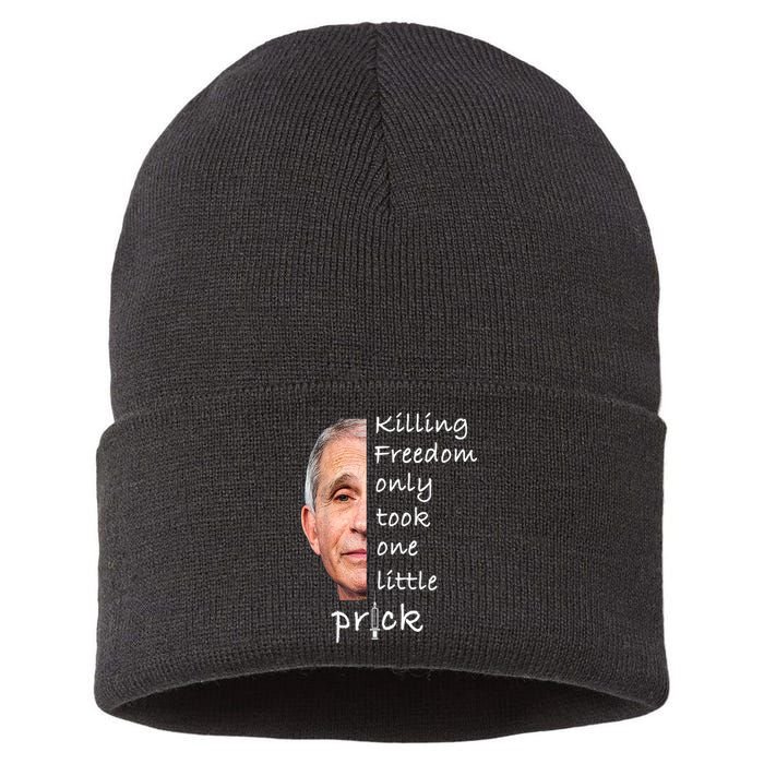 Killing Freedom Only Took One Little Prick Fauci Ouchie Sustainable Knit Beanie