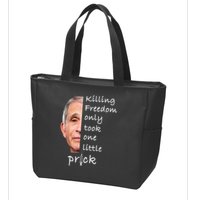 Killing Freedom Only Took One Little Prick Fauci Ouchie Zip Tote Bag