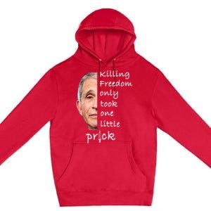 Killing Freedom Only Took One Little Prick Fauci Ouchie Premium Pullover Hoodie