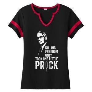 Killing Freedom Only Took One Little Prick Anti Dr Fauci Ladies Halftime Notch Neck Tee