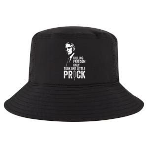 Killing Freedom Only Took One Little Prick Anti Dr Fauci Cool Comfort Performance Bucket Hat