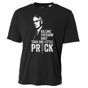 Killing Freedom Only Took One Little Prick Anti Dr Fauci Cooling Performance Crew T-Shirt