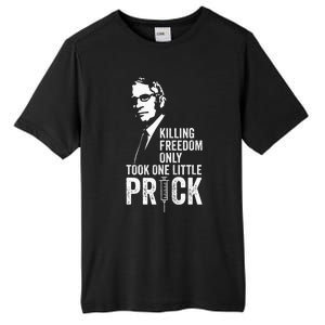 Killing Freedom Only Took One Little Prick Anti Dr Fauci Tall Fusion ChromaSoft Performance T-Shirt