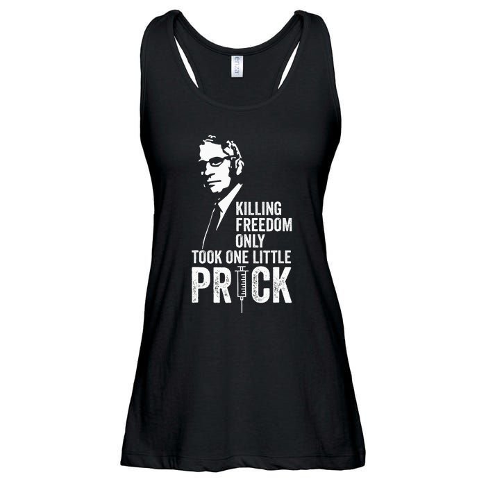 Killing Freedom Only Took One Little Prick Anti Dr Fauci Ladies Essential Flowy Tank