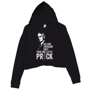 Killing Freedom Only Took One Little Prick Anti Dr Fauci Crop Fleece Hoodie