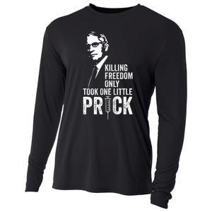 Killing Freedom Only Took One Little Prick Anti Dr Fauci Cooling Performance Long Sleeve Crew