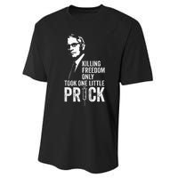 Killing Freedom Only Took One Little Prick Anti Dr Fauci Performance Sprint T-Shirt