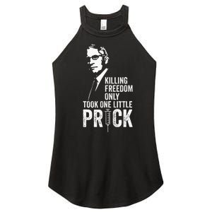 Killing Freedom Only Took One Little Prick Anti Dr Fauci Women's Perfect Tri Rocker Tank