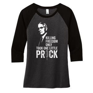 Killing Freedom Only Took One Little Prick Anti Dr Fauci Women's Tri-Blend 3/4-Sleeve Raglan Shirt