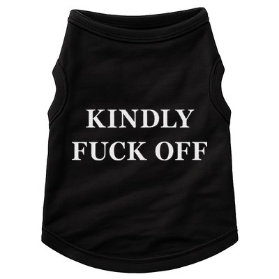 Kindly Fuck Off Would You  Doggie Tank