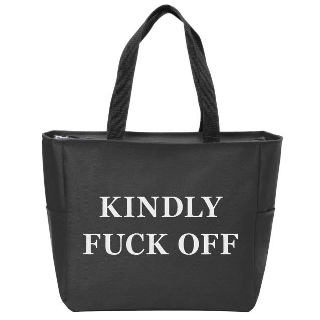 Kindly Fuck Off Would You  Zip Tote Bag