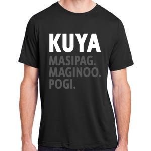 Kuya Filipino Older Brother Or Elder Brother Great Gift Funny Gift Adult ChromaSoft Performance T-Shirt