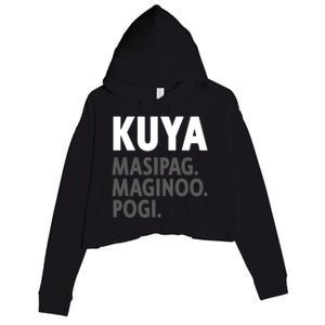 Kuya Filipino Older Brother Or Elder Brother Great Gift Funny Gift Crop Fleece Hoodie