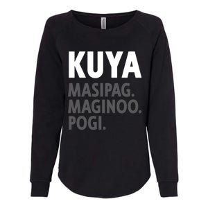 Kuya Filipino Older Brother Or Elder Brother Great Gift Funny Gift Womens California Wash Sweatshirt