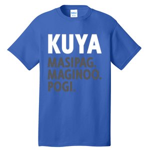 Kuya Filipino Older Brother Or Elder Brother Great Gift Funny Gift Tall T-Shirt