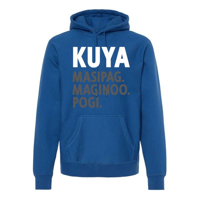 Kuya Filipino Older Brother Or Elder Brother Great Gift Funny Gift Premium Hoodie