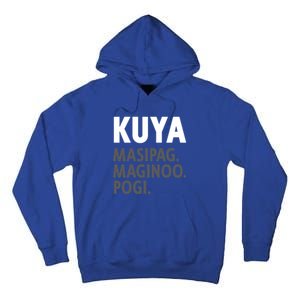 Kuya Filipino Older Brother Or Elder Brother Great Gift Funny Gift Tall Hoodie