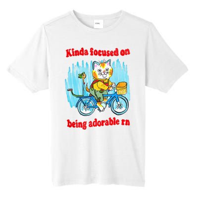 Kinda Focused On Being Adorable Tall Fusion ChromaSoft Performance T-Shirt