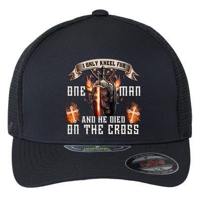 Kneel For One Man And He Died On The Cross Flexfit Unipanel Trucker Cap
