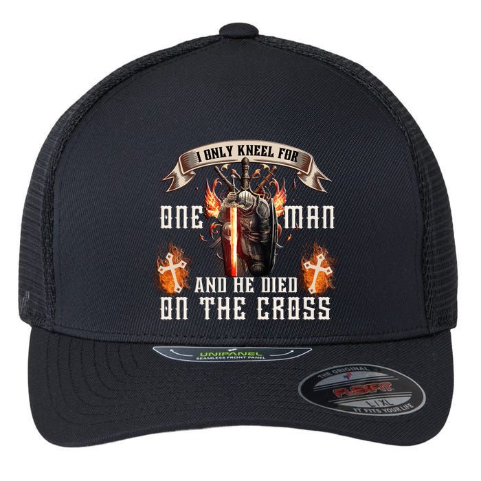 Kneel For One Man And He Died On The Cross Flexfit Unipanel Trucker Cap