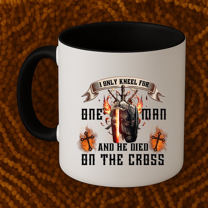 Kneel For One Man And He Died On The Cross Mug