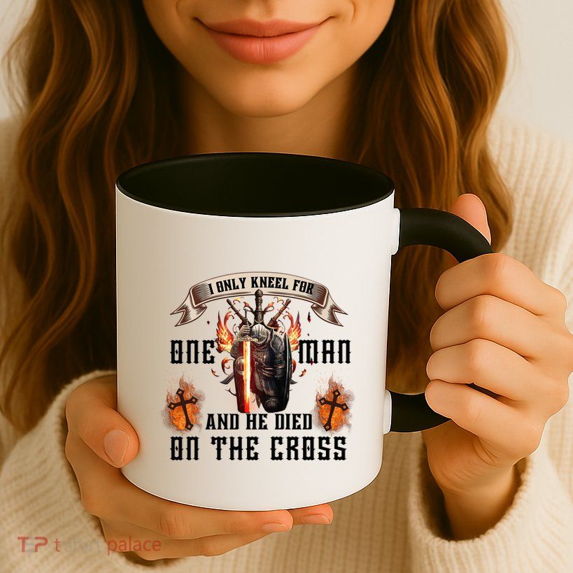 Kneel For One Man And He Died On The Cross Mug