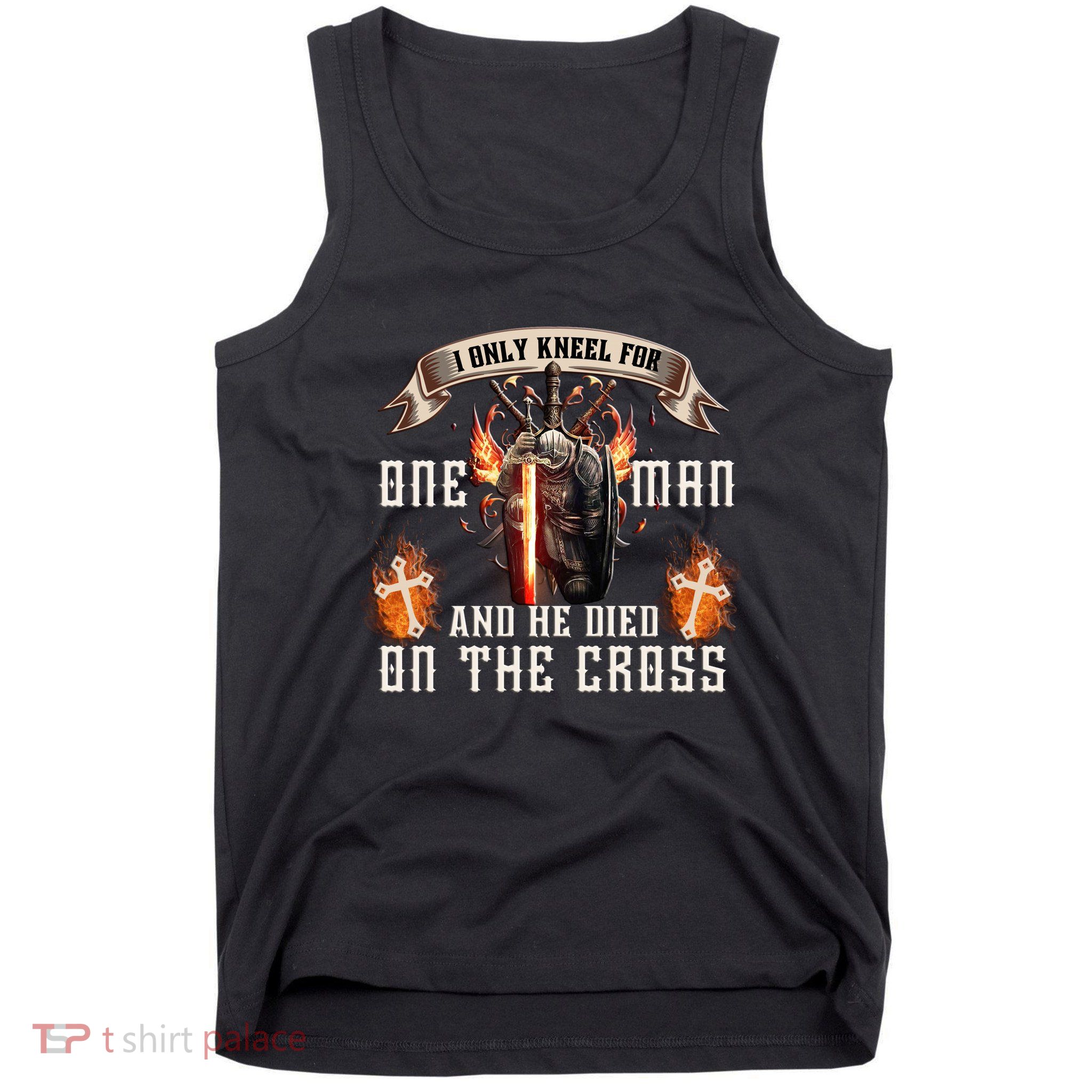 Kneel For One Man And He Died On The Cross Tank Top
