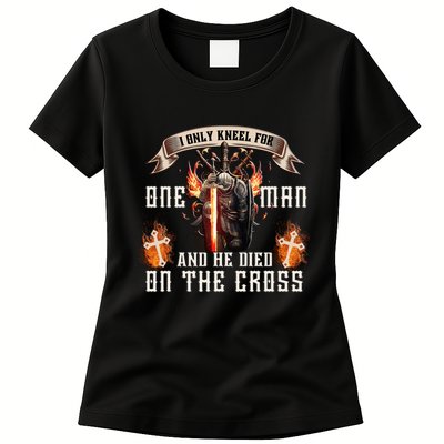 Kneel For One Man And He Died On The Cross Womens T-Shirt