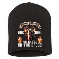 Kneel For One Man And He Died On The Cross Short Acrylic Beanie