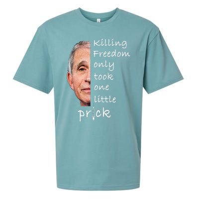 Killing Freedom Only Took One Little Prick Fauci Ouchie Sueded Cloud Jersey T-Shirt