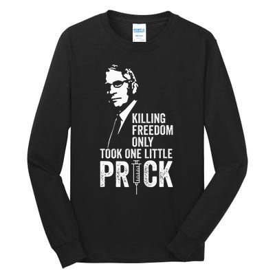 Killing Freedom Only Took One Little Prick Tall Long Sleeve T-Shirt