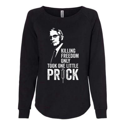 Killing Freedom Only Took One Little Prick Womens California Wash Sweatshirt