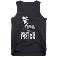 Killing Freedom Only Took One Little Prick Tank Top