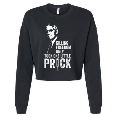 Killing Freedom Only Took One Little Prick Cropped Pullover Crew