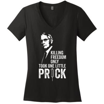 Killing Freedom Only Took One Little Prick Women's V-Neck T-Shirt