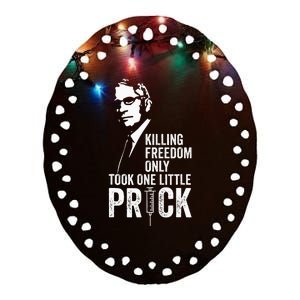 Killing Freedom Only Took One Little Prick Ceramic Oval Ornament