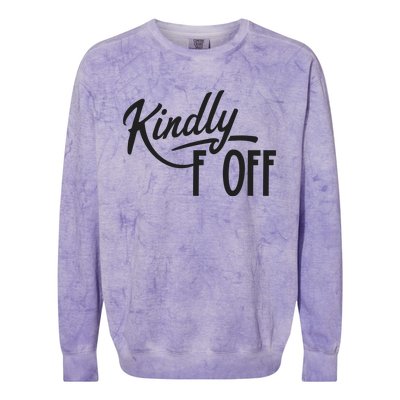 Kindly F Off Funny Colorblast Crewneck Sweatshirt