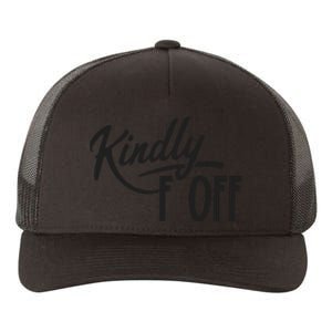 Kindly F Off Funny Yupoong Adult 5-Panel Trucker Hat