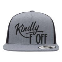 Kindly F Off Funny Flat Bill Trucker Hat